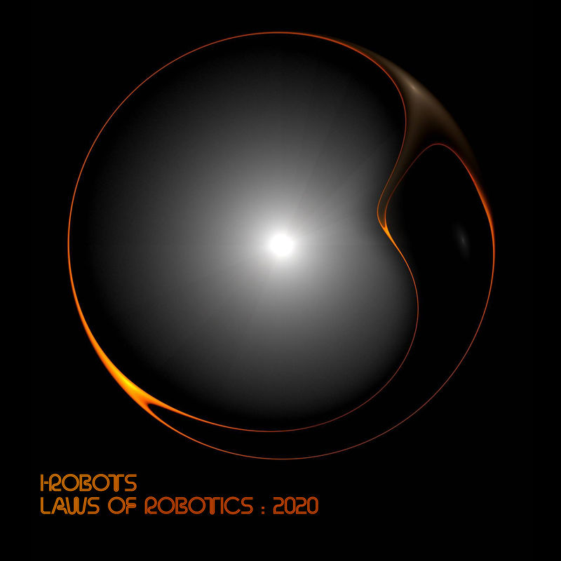 I-Robots - Laws Of Robotics : 2020 / OPILEC MUSIC