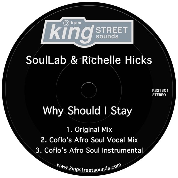 SoulLab & Richelle Hicks - Why Should I Stay / King Street Sounds