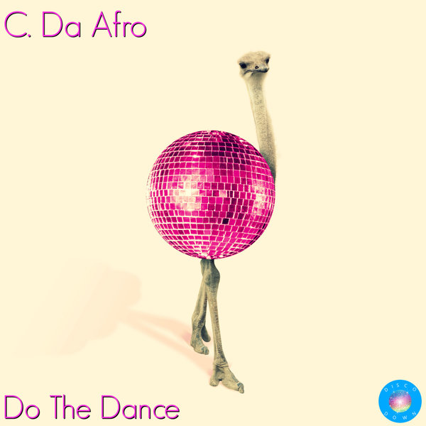 C. Da Afro - Do The Dance / Disco Down
