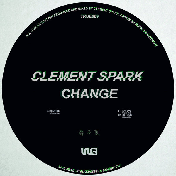 Clement Spark - Change / True Deep