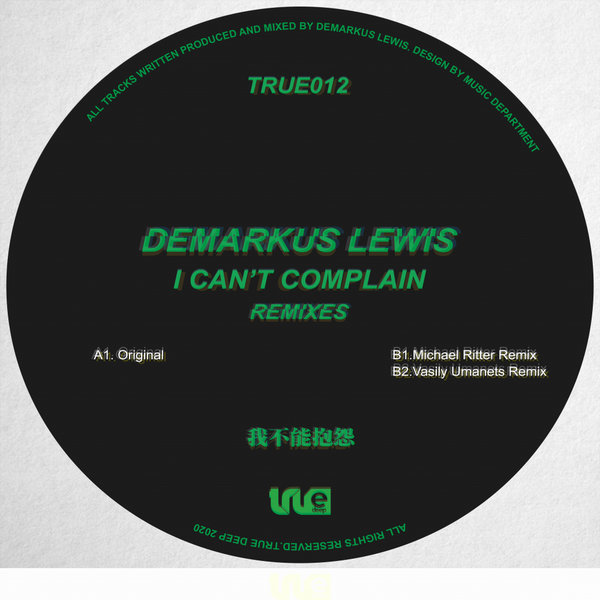 Demarkus Lewis - I Can't Complain Remixes / True Deep