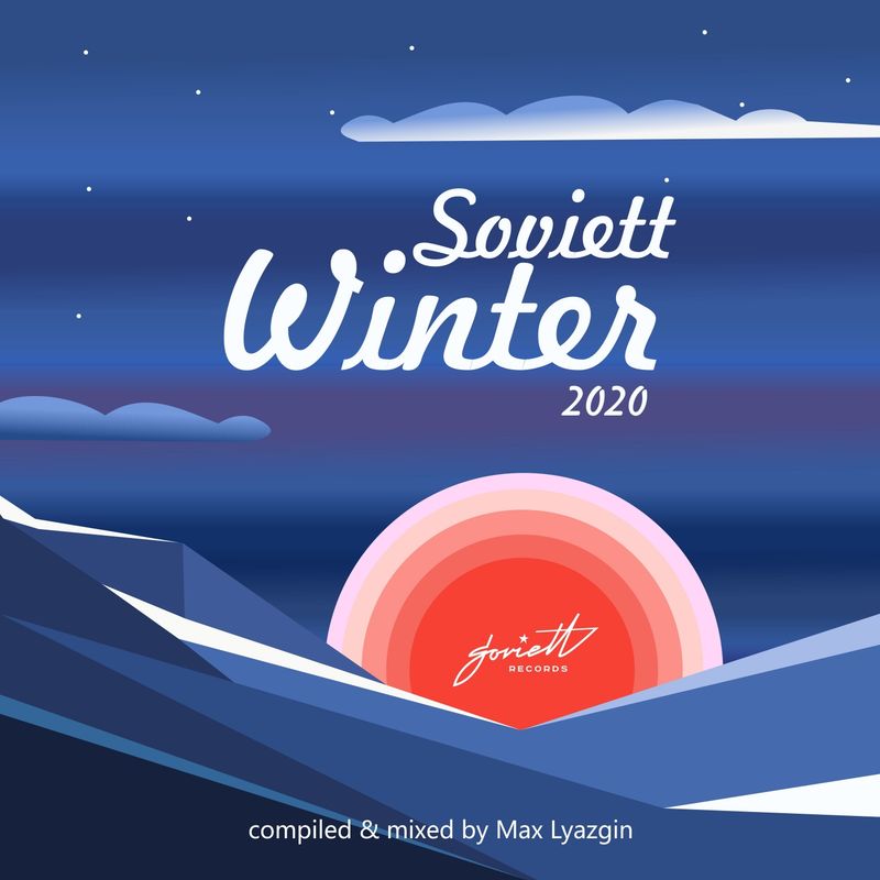 VA - Soviett Winter 2020 (Compiled & Mixed by Max Lyazgin) / SOVIETT