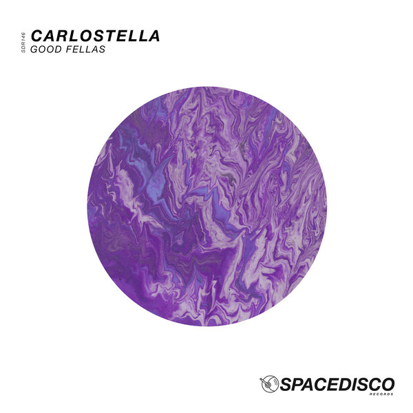 Carlostella - Good Fellas / Spacedisco Records