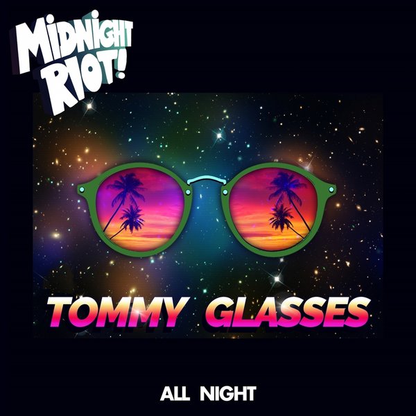 Tommy Glasses - All Night / Midnight Riot