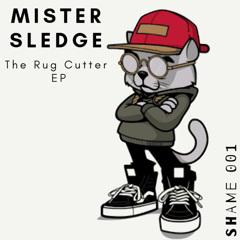 Mister Sledge - The Rug Cutter EP / Shame Records