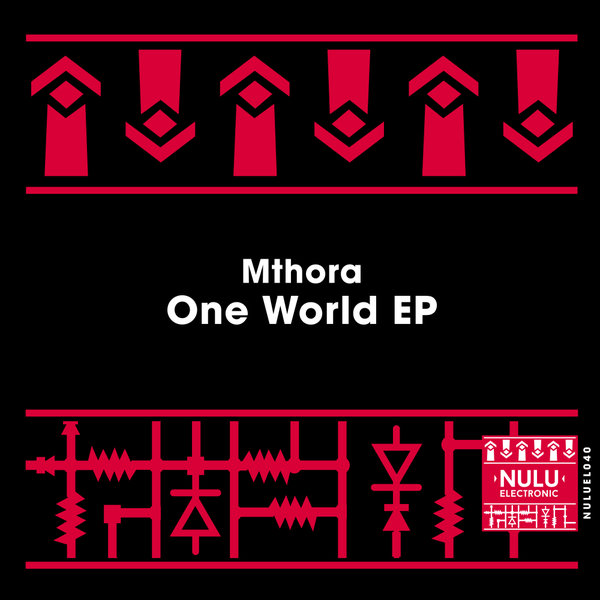 Mthora - One World EP / NULU ELECTRONIC