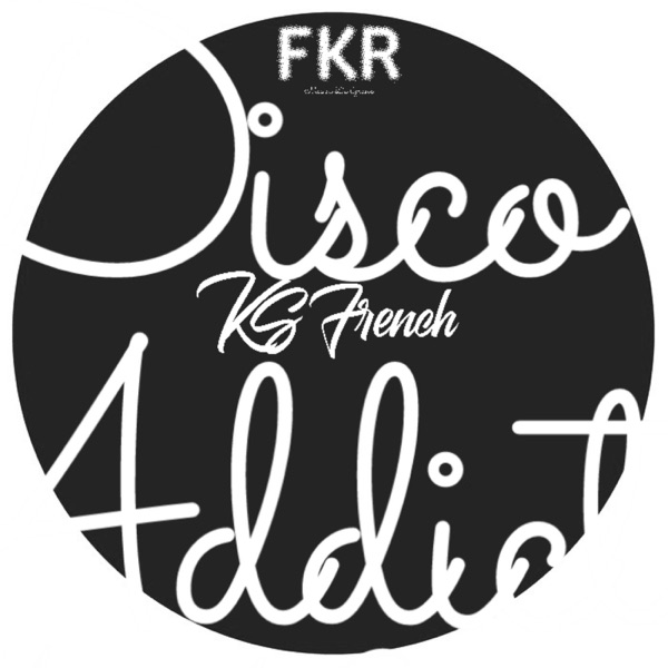 Ks French - Disco Addict / FKR