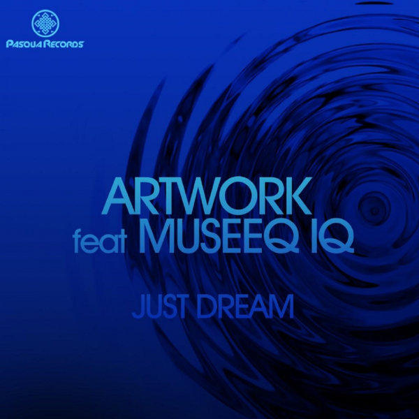Artwork & Museeq IQ - Just Dream / Pasqua Records