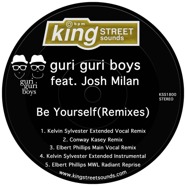 Guri Guri Boys ft Josh Milan - Be Yourself (Remixes) / King Street Sounds