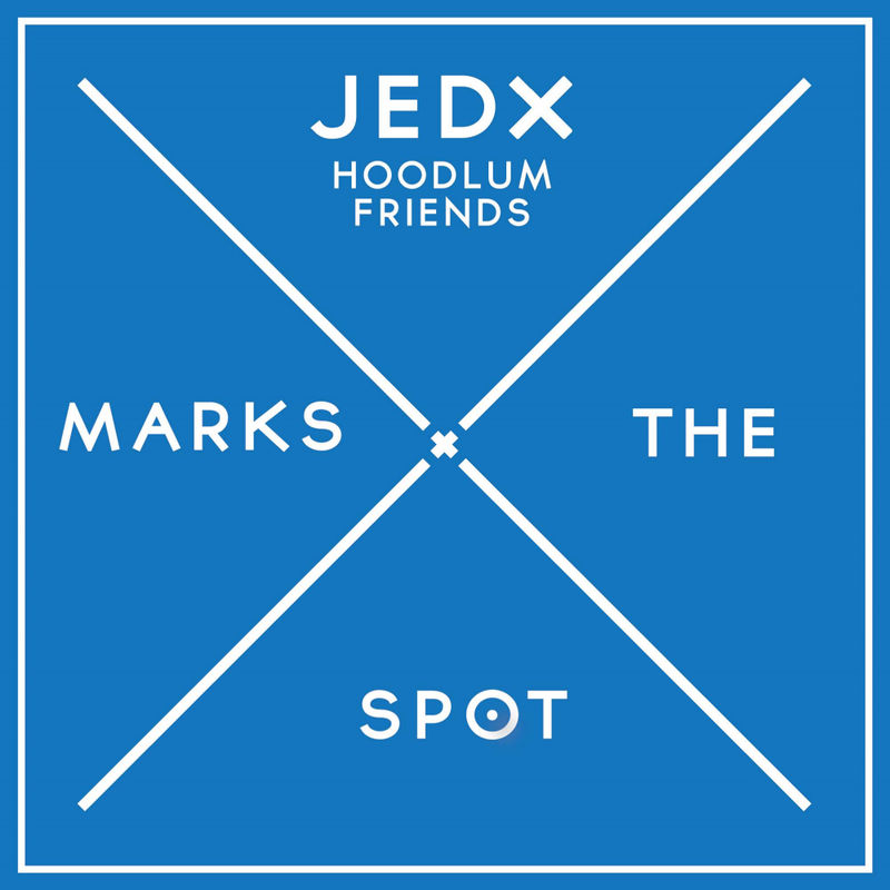 JedX - Hoodlum Friends / Music Marks The Spot