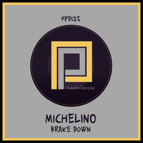 Michelino - Brake Down / Plastik People Digital