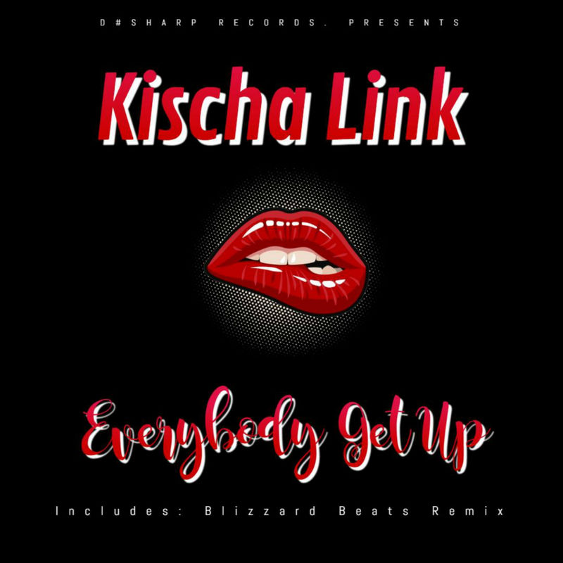 Kischa Link - Everybody Get Up / D#Sharp Records