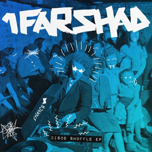 1Farshad - Disco Shuffle EP / Snatch! Records