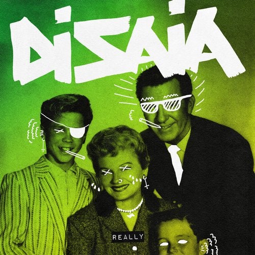 Disaia - Really / Snatch! Records