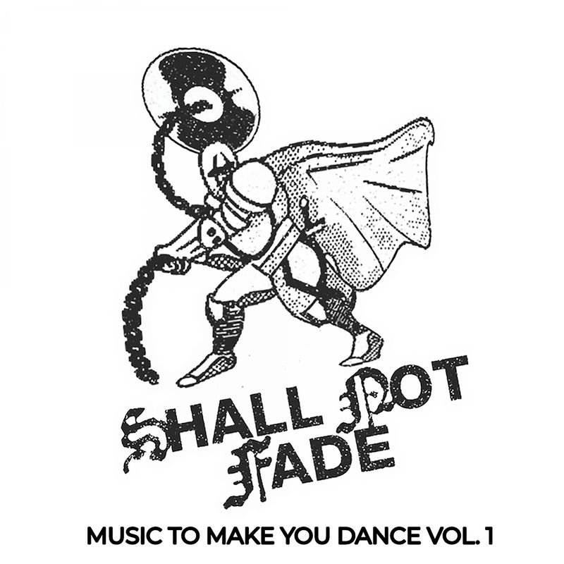 VA - Music To Make You Dance, Vol. 1 / Shall Not Fade