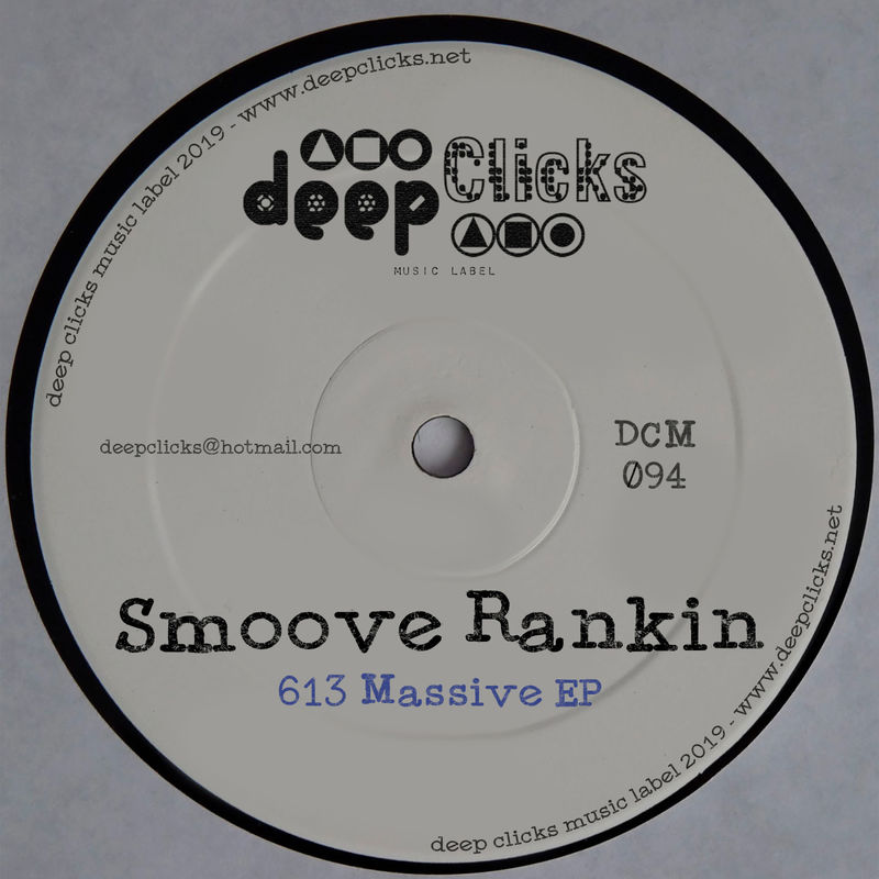 Smoove Rankin - 613 Massive / Deep Clicks