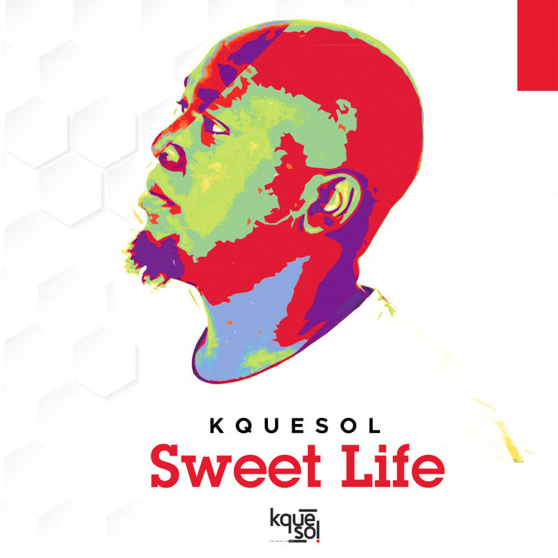 kqueSol - Sweet Life / Kquewave Records