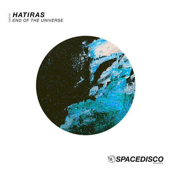 Hatiras - End Of The Universe / Spacedisco Records