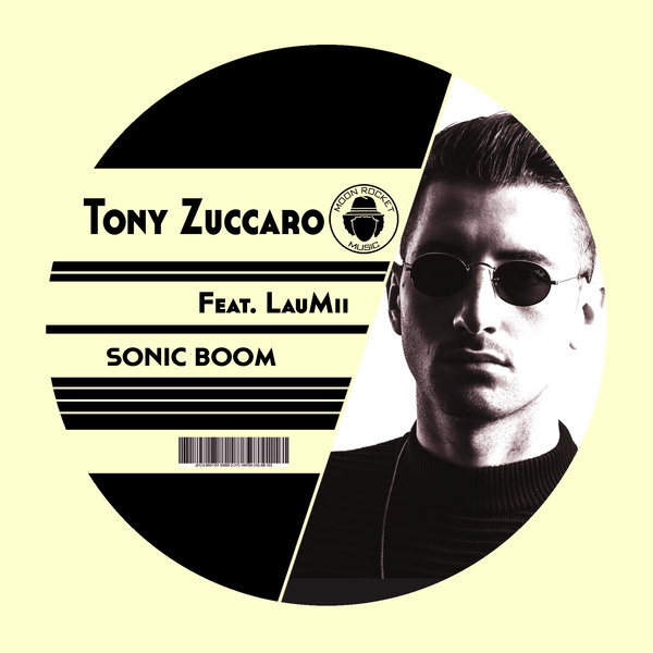 Tony Zuccaro Feat. LauMii - Sonic Boom / Moon Rocket Music