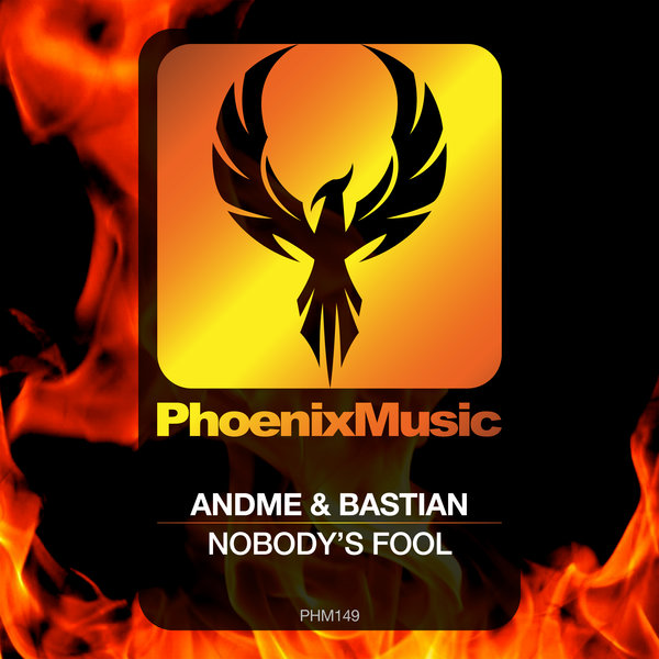 AndMe & Bastian - Nobody's Fool / Phoenix Music