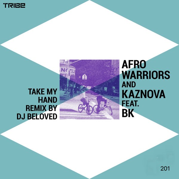 Afro Warriors, Kaznova, BK - Take My Hand / Tribe Records
