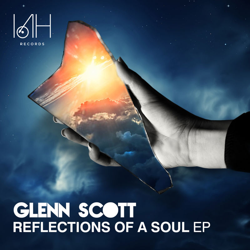 Glenn Scott - Reflections Of A Soul EP / IAH Records