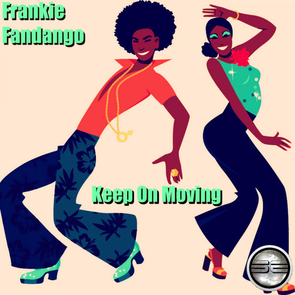 Frankie Fandango - Keep On Moving / Soulful Evolution