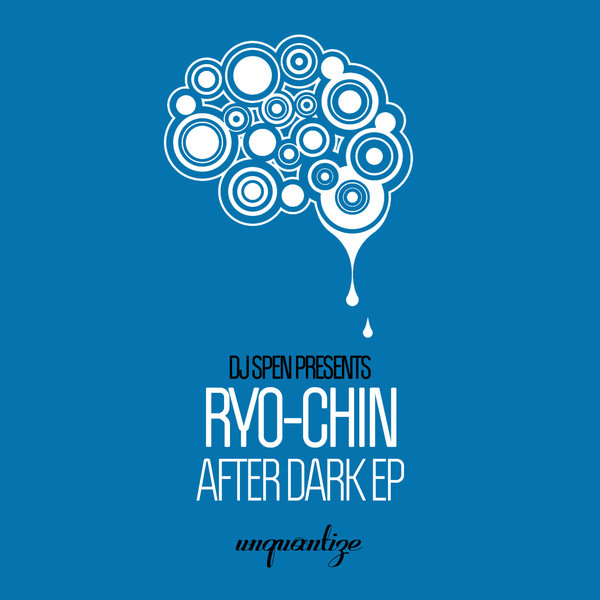 Ryo-Chin - After Dark EP / Unquantize