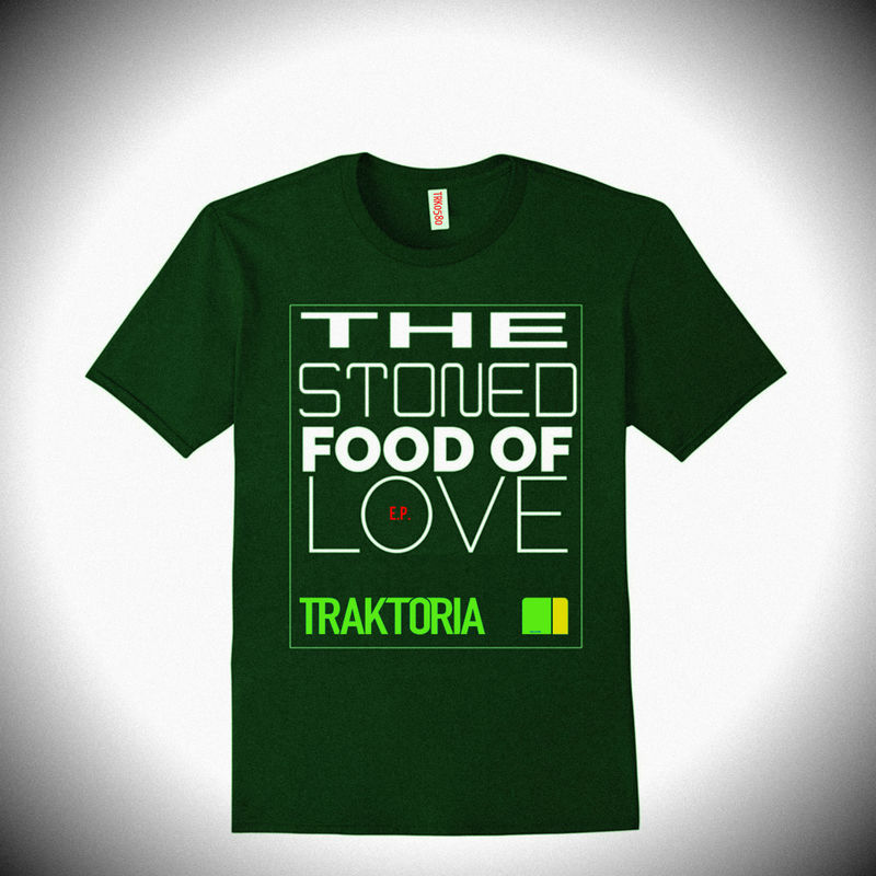 The Stoned - Food of Love E.P. / Traktoria