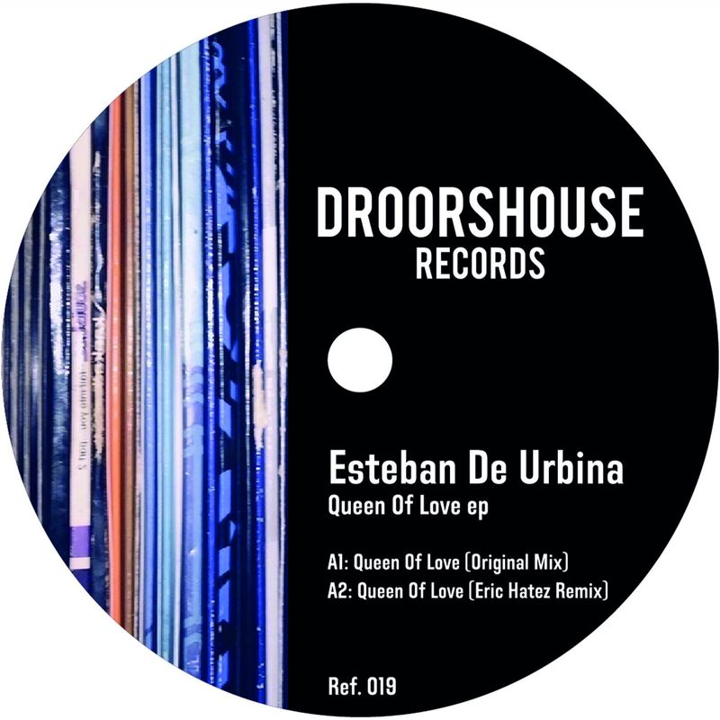 Esteban de Urbina - Queen Of Love ep / droorshouse records