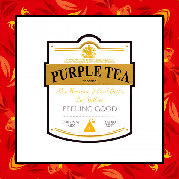 Alex Herrera, J Paul Getto & Lee Wilson - Feeling Good / Purple Tea Records
