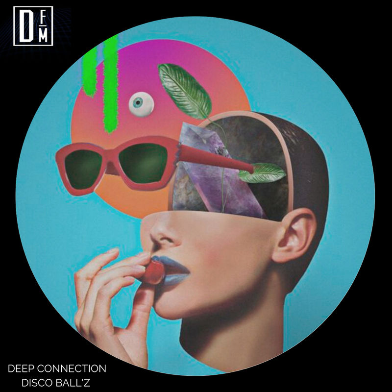 Disco Ball'z - Deep Connection / Dream Factory Music