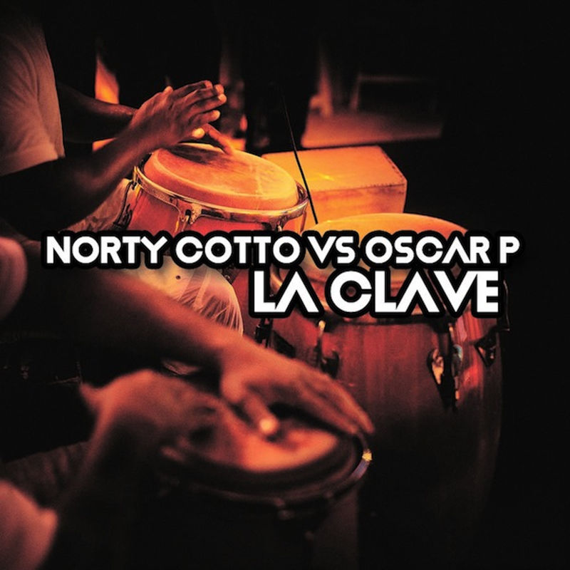 Norty Cotto Vs Oscar P - La Clave / Open Bar Music