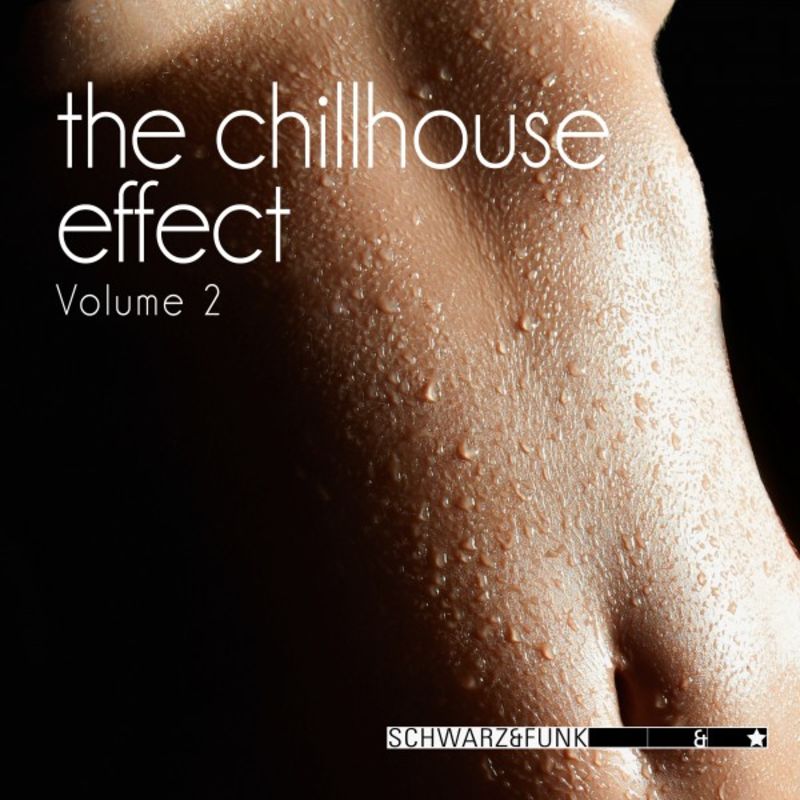 Schwarz & Funk - The Chillhouse Effect, Vol. 2 / Boxberglounge