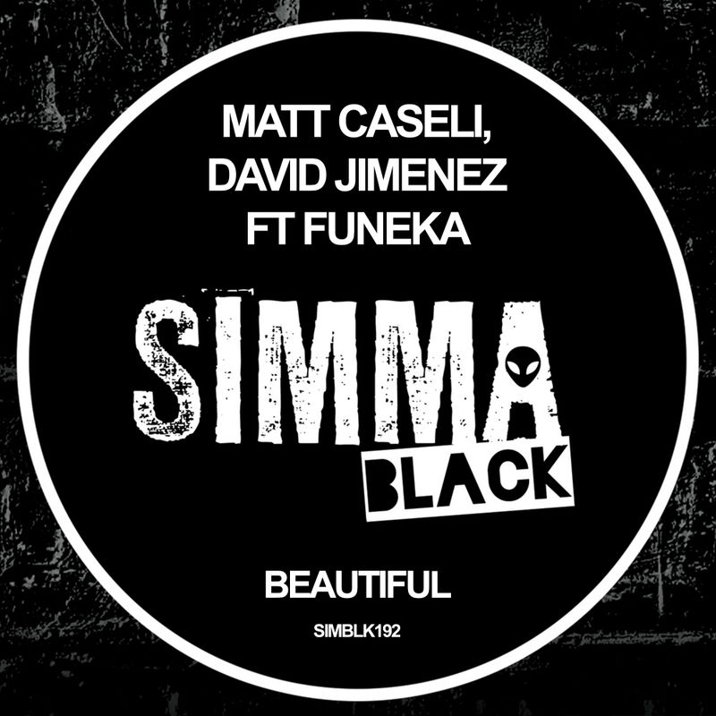 Matt Caseli, David Jimenez featuring Funeka - Beautiful / Simma Black