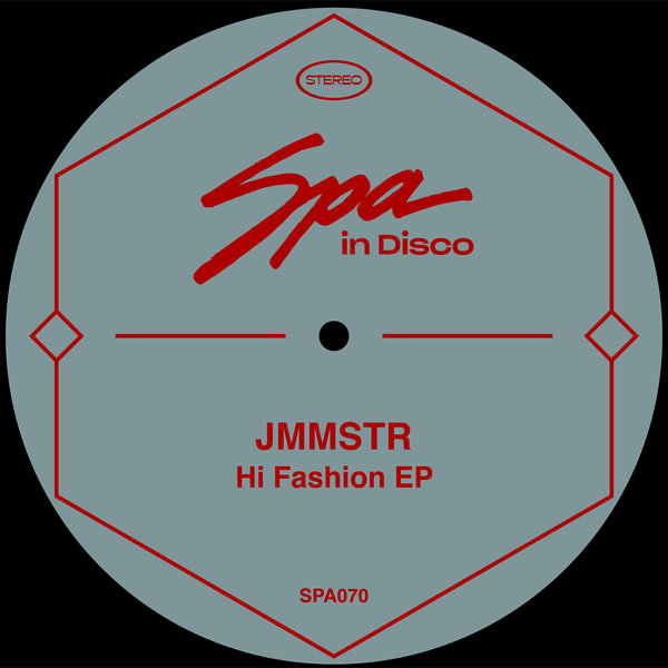 JMMSTR - Hi Fashion EP / Spa In Disco