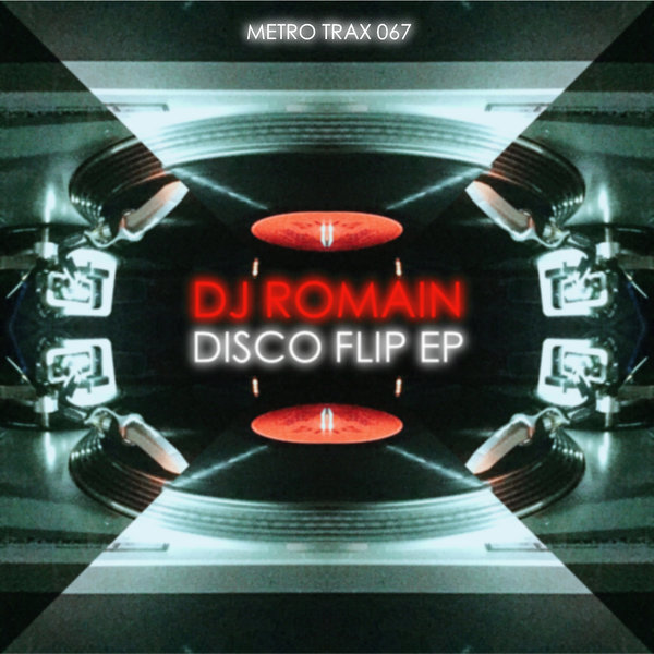 DJ Romain - DIsco Flip EP / Metro Trax