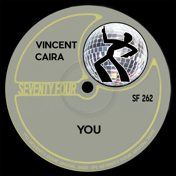 Vincent Caira - You / Seventy Four