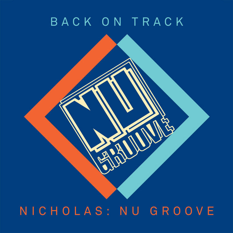 VA - Back On Track: Nicholas presents Nu Groove / Needwant