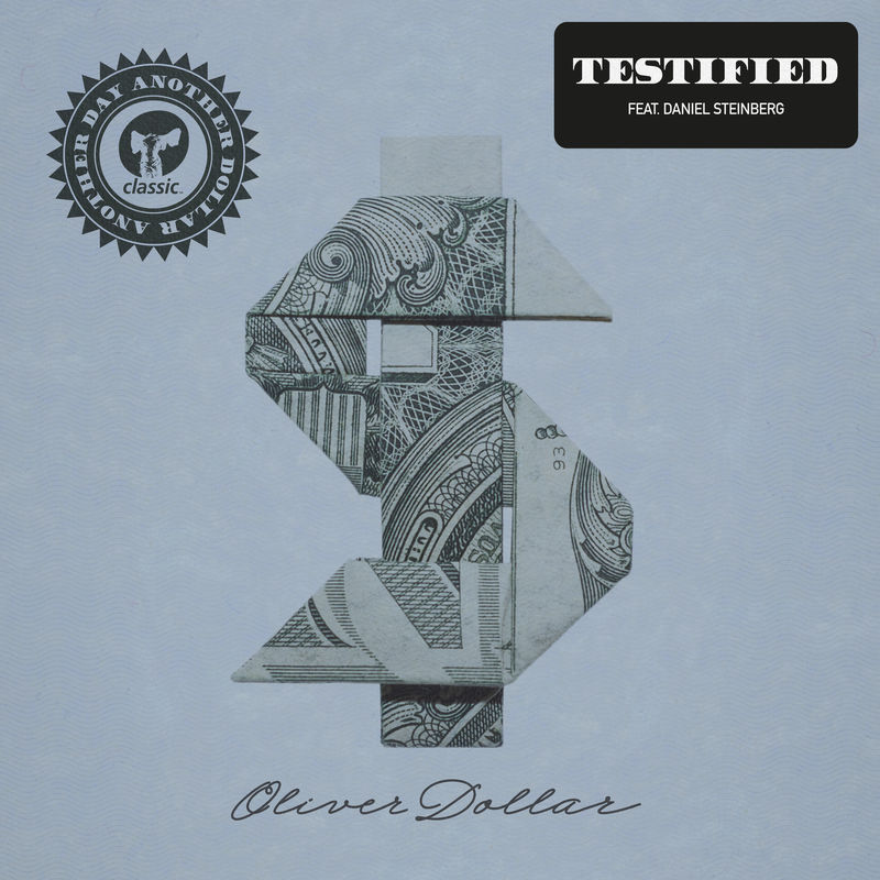 Oliver Dollar - Testified (feat. Daniel Steinberg) / Classic Music Company