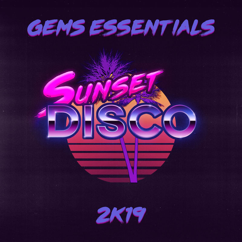 VA - Gems Essentials 2k19 / Sunset Disco