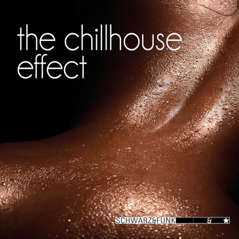Schwarz & Funk - The Chillhouse Effect / Boxberglounge