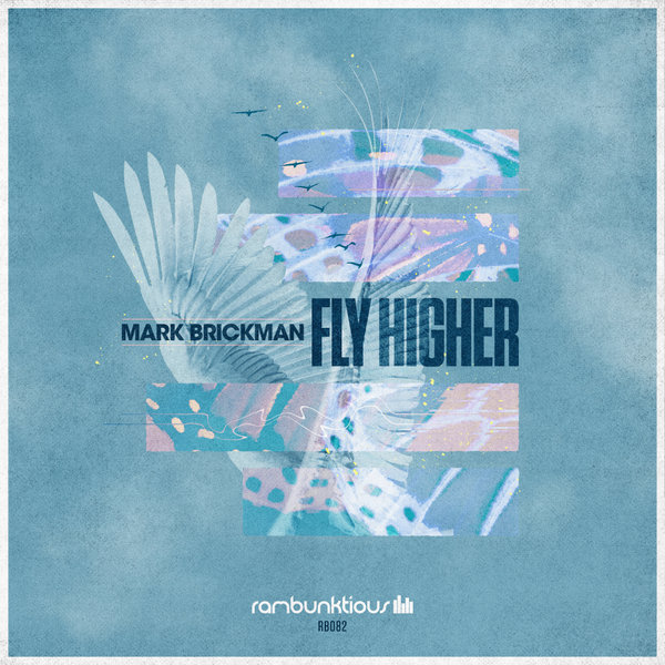 DJ Mark Brickman - Fly Higher / RaMBunktious (Miami)
