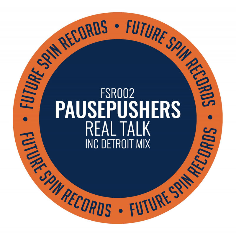 Pausepushers - Real Talk / Future Spin Records