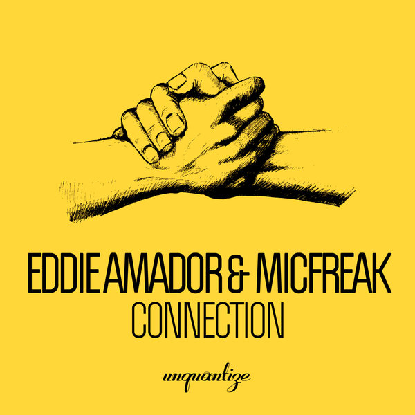 Eddie Amamdor & Micfreak - Connection / Unquantize