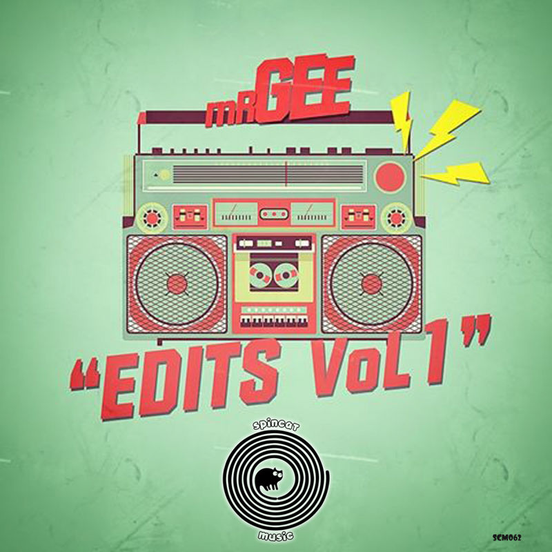 Mr Gee - Edits, Vol. 1 / SpinCat Music