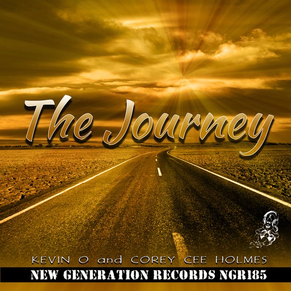 Kevin O & Corey Cee Holmes - The Journey / New Generation Records
