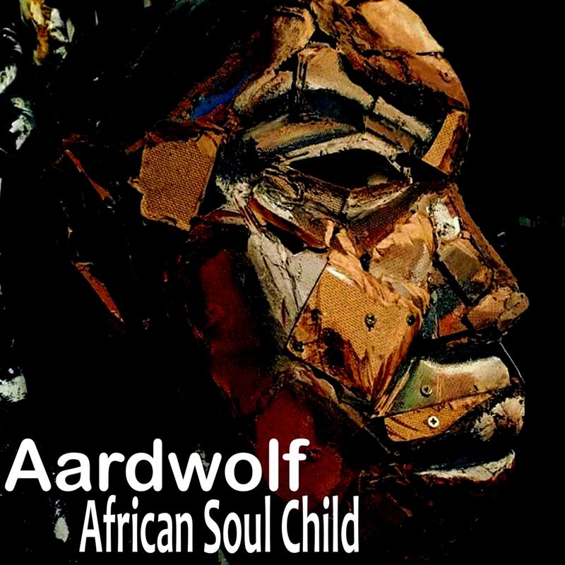 Aardwolf - African Soul Child / Blu Lace Music