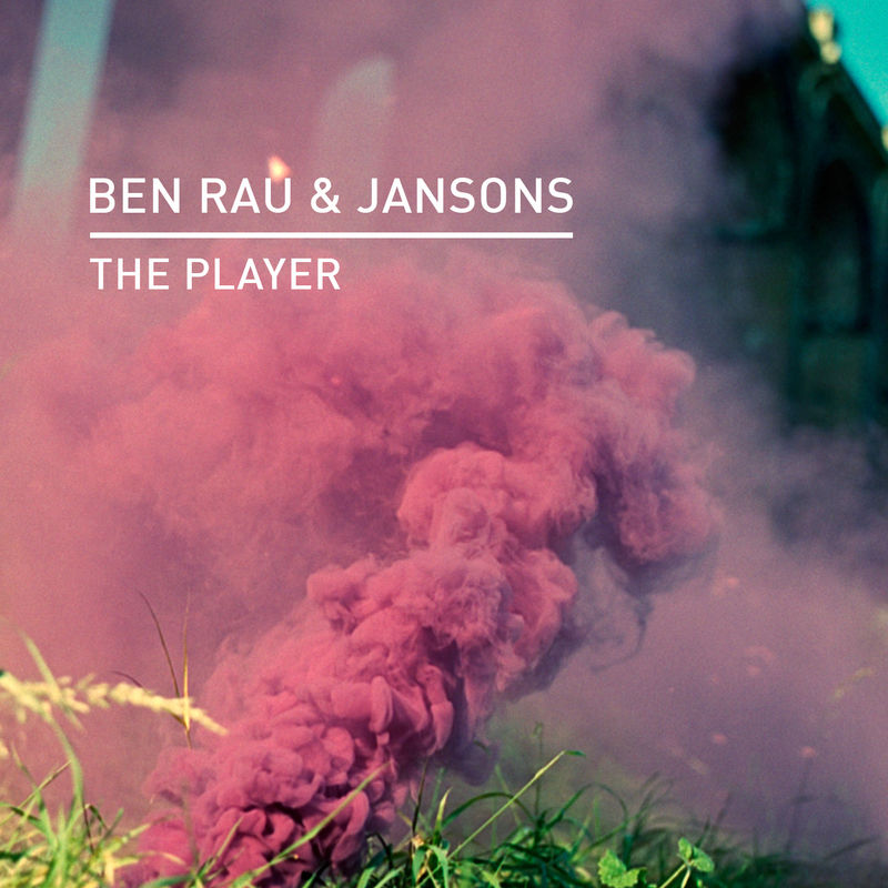 Ben Rau & Jansons - The Player / Knee Deep In Sound