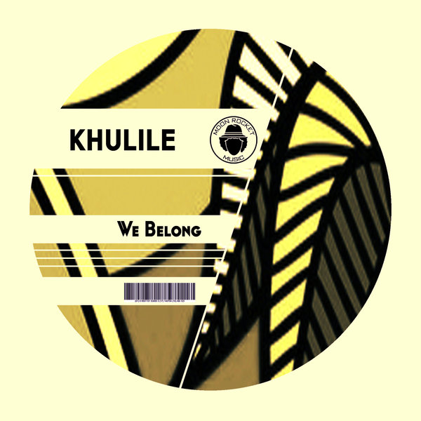 Khulile - We Belong / Moon Rocket Music